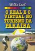 O real e o virtual no Turismo da Paraba