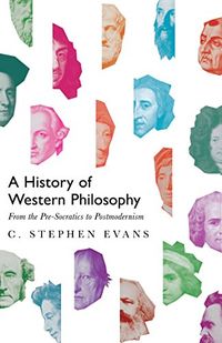 A History of Western Philosophy: From the Pre-Socratics to Postmodernism (English Edition)