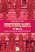 Descontruindo o racismo contra o povo indgenas no Brasil