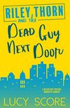 Riley Thorn And The Dead Guy Next Door