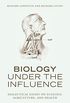 Biology Under the Influence: Dialectical Essays on the Coevolution of Nature and Society (English Edition)