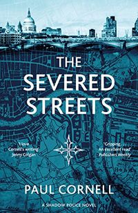 The Severed Streets (Shadow Police series Book 2) (English Edition)