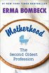 Motherhood: The Second Oldest Profession (English Edition)