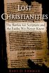 Lost Christianities: The Battles for Scripture and the Faiths We Never Knew (English Edition)