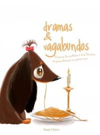 Dramas & Vagabundos