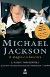 Michael Jackson: A Magia e a Loucura