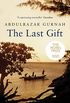 The Last Gift: By the winner of the 2021 Nobel Prize in Literature (English Edition)