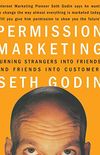 Permission Marketing: Turning Strangers Into Friends And Friends Into Customers (English Edition)