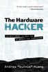 The Hardware Hacker (hardback)