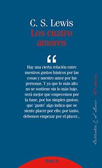 Los cuatro amores (Biblioteca C. S. Lewis n 4) (Spanish Edition)