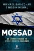 Mossad: As Grandes Misses do Servio Secreto Israelense