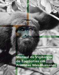 Manual de vigilncia de epizootias em primatas no-humanos