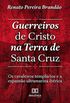 Guerreiros de Cristo na Terra de Santa Cruz: Os Cavaleiros Templrios e a Expanso Ultramarina Ibrica