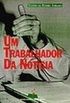 Um Trabalhador Da Noticia: Textos De Perseu Abramo (Portuguese Edition)