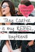 Trey Carter is My Rebel Boyfriend: A Sweet YA Romance