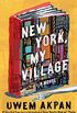 New York, My Village: A Novel (English Edition)