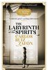 The Labyrinth of the Spirits: From the bestselling author of The Shadow of the Wind (Cemetery of Forgotten Books 4) (English Edition)