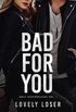 Bad For You