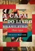 A Capa do Livro Brasileiro  1820-1950