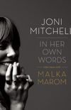 Joni Mitchell: In Her Own Words