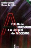 A Itlia de Mussolini e a origem do Fascismo