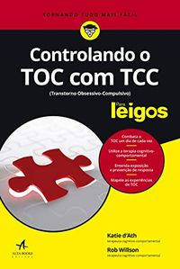 Controlando o TOC com TCC Para Leigos