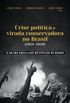 Crise poltica e virada conservadora no Brasil (2014-2018)