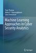 Machine Learning Approaches in Cyber Security Analytics (English Edition)