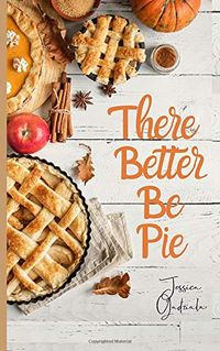 There Better Be Pie