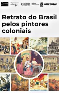 Retrato do Brasil pelos Pontores Coloniais