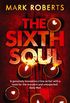 The Sixth Soul: Brilliant page turner - a dark serial killer thriller with a twist (DCI Rosen Book 1) (English Edition)
