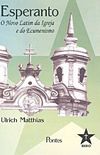 Esperanto - O Novo Latim da Igreja e do Ecumenismo