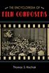 The Encyclopedia of Film Composers (English Edition)