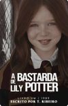 A Bastarda de Lily Potter #1