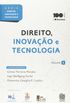 Direito, Inovao e Tecnologia - Volume 1. Srie Direito, Inovao e Tecnologia