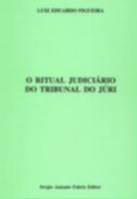 O Ritual Judicirio do Tribunal do Jri