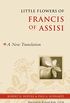 Little Flowers of Francis of Assisi: A New Translation (English Edition)