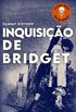 Inquisio de Bridget: (parte 1) (Histria de Bridget Livro 2)