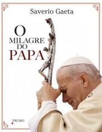 O milagre do Papa