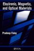 Electronic, Magnetic, and Optical Materials (Advanced Materials and Technologies Book 4) (English Edition)