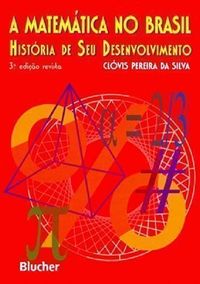 A Matemtica no Brasil: Histria de seu Desenvolvimento