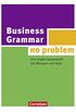 Business Grammar - no problem: Eine Englischgrammatik mit bungen und Tests (Grammar no problem: Business) (English Edition)