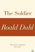 The Soldier (A Roald Dahl Short Story) (English Edition)