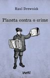 PLANETA CONTRA O CRIME