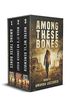 Among These Bones Boxset: Books 1-3 (English Edition)