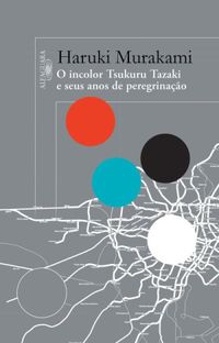 O incolor Tsukuru Tazaki e seus anos de peregrinação