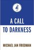 A Call to Darkness