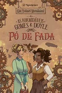 As Formidveis Gomes & Doyle em: P de Fada