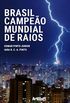 Brasil campeo mundial de raios