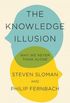 The Knowledge Illusion
